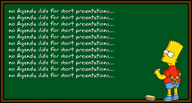 Bart Simpson Chalkboard with "no Agenda slide..."